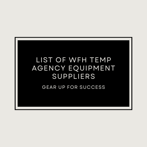 List of WFH Temp Agency Equipment Suppliers: Gear Up for Success
